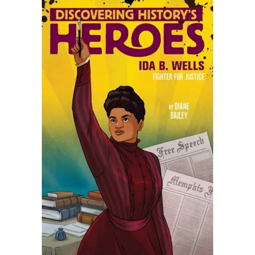 Ida B. Wells: Discovering History's Heroes - Hardcover