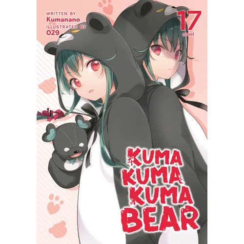 Kuma Kuma Kuma Bear (Light Novel) Vol. 17 - Paperback