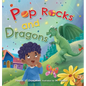 Pop Rocks and Dragons - Hardcover