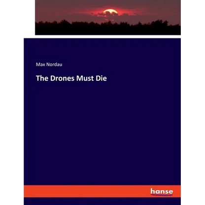 The Drones Must Die - Paperback