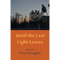 Until the Last Light Leaves - Paperback
