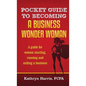 Pocket Guide to Becoming a Business Wonder Woman - Paperback