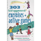 303 Kid-Approved Exercises and Active Games - Hardcover