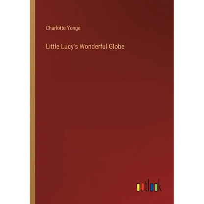 Little Lucy's Wonderful Globe - Paperback