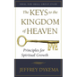 The Keys to the Kingdom of Heaven: Principles for Spiritual Growth - Paperback