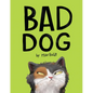 Bad Dog - Hardcover