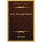 Great American Negroes - Paperback