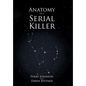Anatomy of a Serial Killer - Hardcover