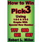 How To Win Pick-3 using 1-2-3 & 3-3-3 Graphs with Special Row number - Paperback