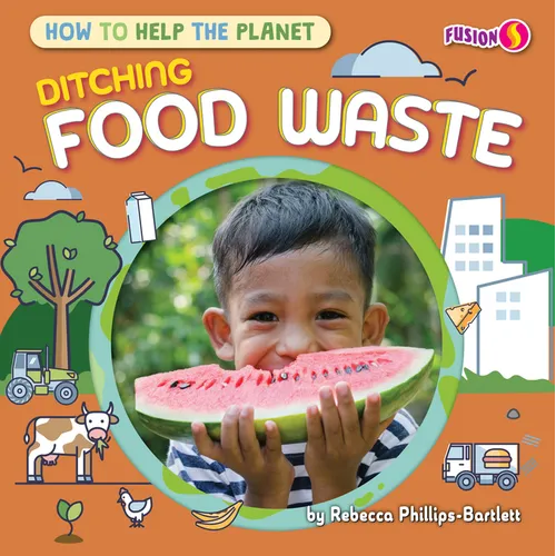 Ditching Food Waste - Library Binding