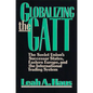 Globalizing the GATT: The Soviet Union's Successor States, Eastern Europe, and the International Trading System - Paperback