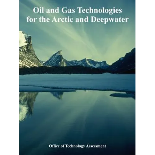 Oil and Gas Technologies for the Arctic and Deepwater - Paperback