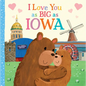 I Love You as Big as Iowa - Board Book