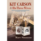 Kit Carson & His Three Wives: A Family History - Paperback