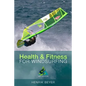 Health & Fitness for Windsurfing - Paperback