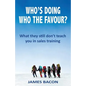 Who's Doing Who the Favour? - Paperback