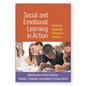 Social and Emotional Learning in Action: Creating Systemic Change in Schools - Paperback