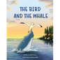 The Bird and the Whale: A Story of Unlikely Friendship - Paperback