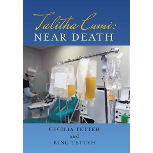 Talitha Cumi: Near Death - Hardcover