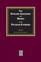 The English Ancestry and Homes of the Pilgrim Fathers - Paperback