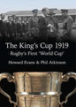 The King's Cup 1919: Rugby's First 'World Cup' - Paperback