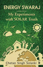 Energy Swaraj: My Experiments with SOLAR Truth - Paperback