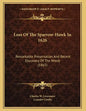 Loss Of The Sparrow-Hawk In 1626: Remarkable Preservation And Recent Discovery Of The Wreck (1865) - Paperback