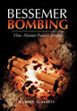 Bessemer Bombing: How Absolute Power Corrupts - Hardcover