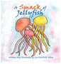 A Smack of Jellyfish - Hardcover