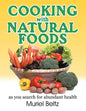 Cooking with Natural Foods as You Search for Abundant Health - Paperback