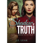 In the Shadow of Truth: A Lesbian Historical Novel - Paperback