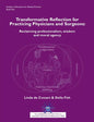 Transformative Reflection for Practicing Physicians and Surgeons: Reclaiming professionalism, wisdom and moral agency - Paperback