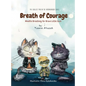 Breath of Courage- Mindful Breathing for Brave Little Souls - Hardcover