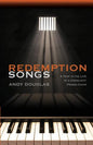 Redemption Songs: A Year in the Life of a Community Prison Choir - Paperback