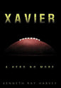 Xavier: A Hero No More - Hardcover