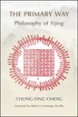 The Primary Way: Philosophy of Yijing - Paperback