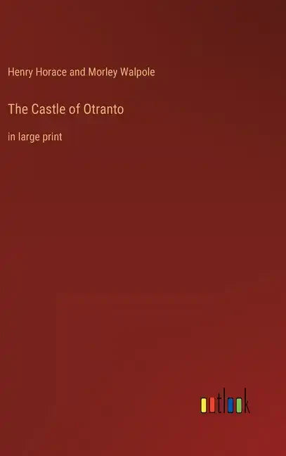 The Castle of Otranto: in large print - Hardcover
