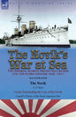 The Novik's War at Sea: the Imperial Russian Protected Cruiser and the Russo-Japanese War, 1904-5: The Novik by A. P. Steer & Events Surrounding the L - Paperback