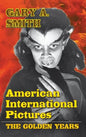 American International Pictures: The Golden Years (hardback) - Hardcover