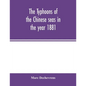 The typhoons of the Chinese seas in the year 1881 - Paperback