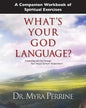 A Companion Workbook of Spiritual Exercises for What's Your God Language? - Paperback