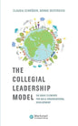 The Collegial Leadership Model: Six Basic Elements for Agile Organisational Development - Paperback