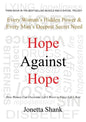 Hope Against Hope: Every Woman's Hidden Power & Every Man's Deepest Secret Need - Paperback