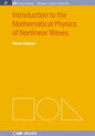 Introduction to the Mathematical Physics of Nonlinear Waves - Hardcover