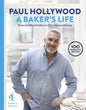 A Baker's Life: 100 Fantastic Recipes, from Childhood Bakes to Five-Star Excellence - Hardcover
