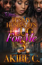 It's My Husband's Plug For Me 3 - Paperback