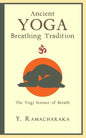 Ancient Yoga Breathing Tradition: The Yogi Science of Breath - Paperback