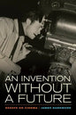 An Invention Without a Future: Essays on Cinema - Paperback