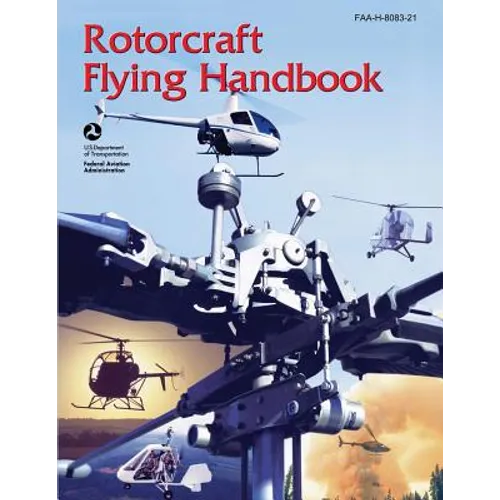 Rotorcraft Flying Handbook (FAA-H-8083-21) - Paperback