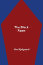 The Black Fawn - Paperback